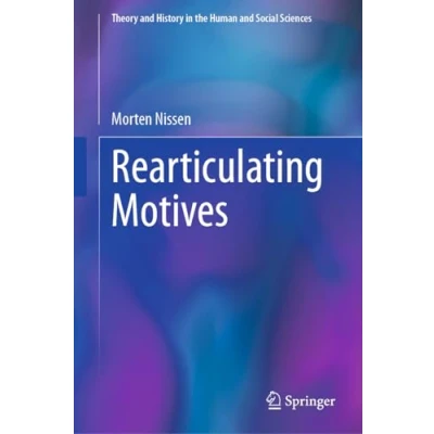Afbeelding van Theory and History in the Human Social Sciences Rearticulating Motives