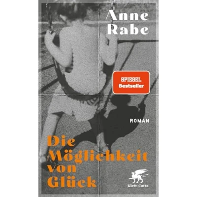 Afbeelding van Die Möglichkeit von Glück: Roman Nominiert für den Deutschen Buchpreis 2023: Shortlist Deutscher 2023
