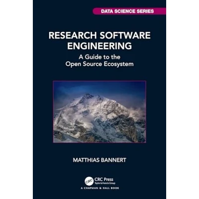 Afbeelding van Chapman &amp; Hall/CRC Data Science Series Research Software Engineering