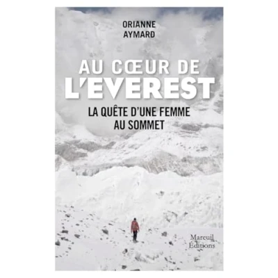 Afbeelding van AU COEUR DE L&#039;EVEREST ITINERAIRE D&#039;UNE FEMME SOMMET