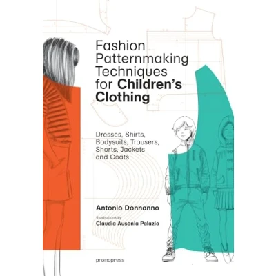 Afbeelding van Fashion Patternmaking Techniques for Children&#039;s Clothing