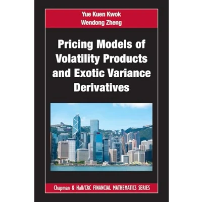 Afbeelding van Chapman and Hall/CRC Financial Mathematics Series Pricing Models of Volatility Products Exotic Variance Derivatives