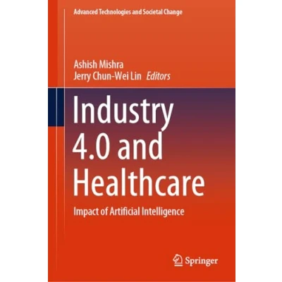 Afbeelding van Advanced Technologies and Societal Change Industry 4.0 Healthcare