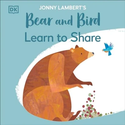 Afbeelding van the Bear and Bird Jonny Lambert&#039;s Bird: Learn to Share
