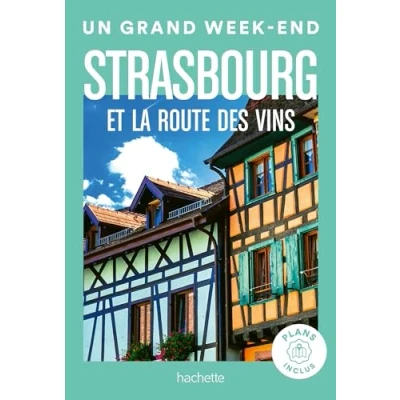Afbeelding van Strasbourg et la route des vins Guide Un Grand Week end
