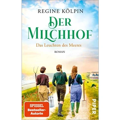 Afbeelding van Der Milchhof Das Leuchten des Meeres (Milchhof Saga 3): Roman Gefühlvolle Nordsee Familiensaga