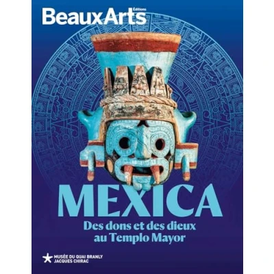 Afbeelding van MEXICA DES DONS ET DIEUX AU TEMPLO MAYOR MUSEE DU QUA