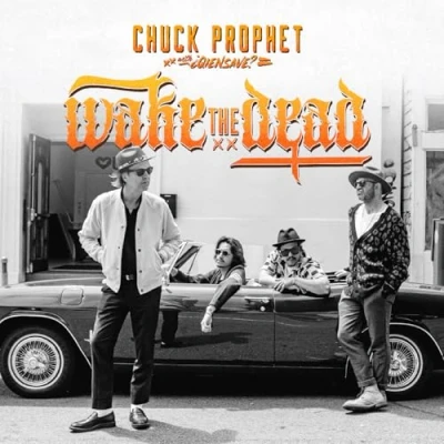 Afbeelding van Chuck Prophet Wake the Dead (LP)