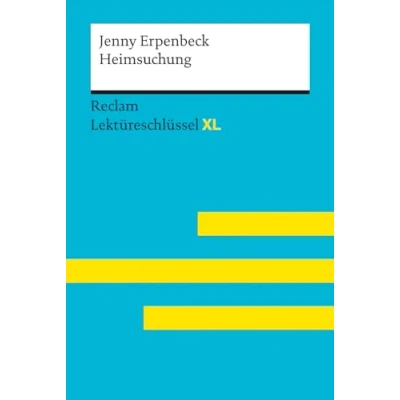 Afbeelding van Heimsuchung von Jenny Erpenbeck: Lektüreschlüssel mit Inhaltsangabe, Interpretation, Prüfungsaufgaben Lösungen, Lernglossar. (Reclam XL)