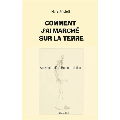 Image de Comment j&#039;ai marché sur la terre