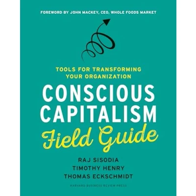 Afbeelding van Conscious Capitalism Field Guide