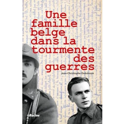 Afbeelding van Une famille belge dans la tourmente des guerres