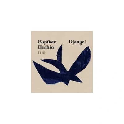 Afbeelding van Baptiste Herbin Trio Django ! (CD)