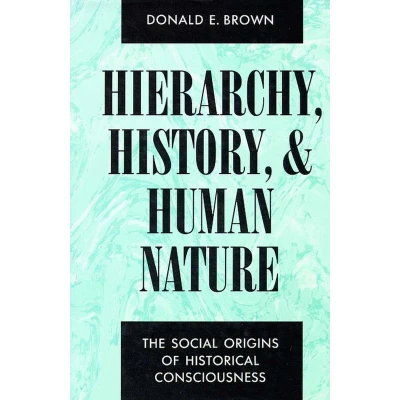 Afbeelding van Hierarchy, History, and Human Nature