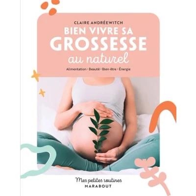 Image de Mes petites routines Bien vivre sa grossesse au naturel
