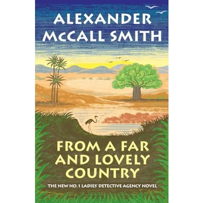 Afbeelding van No. 1 Ladies&#039; Detective Agency Series From a Far and Lovely Country