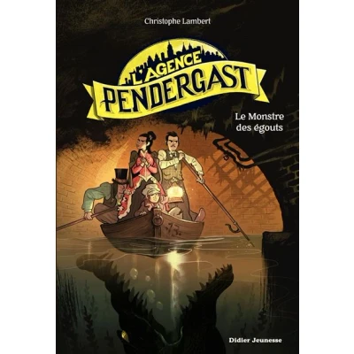 Image de L&#039;Agence Pendergast Le Monstre des égouts