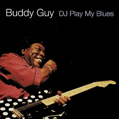 Afbeelding van Buddy Guy DJ Play My Blues (CD)