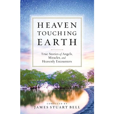 Afbeelding van Heaven Touching Earth: True Stories of Angels, Miracles, and Heavenly Encounters