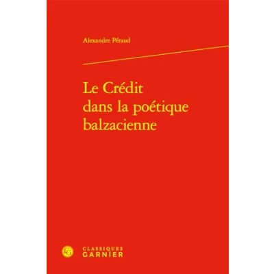 Afbeelding van LE CREDIT DANS LA POETIQUE BALZACIENNE
