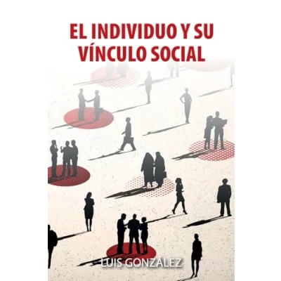 Afbeelding van El Individuo Y Su V�nculo Social