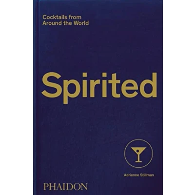 Afbeelding van Spirited: Cocktails From Around The World