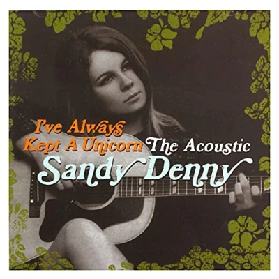 Afbeelding van Sandy Denny I&#039;ve Always Kept A Unicorn The Acoustic (2 CD)