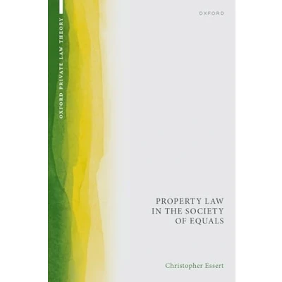 Afbeelding van Oxford Private Law Theory Property in the Society of Equals