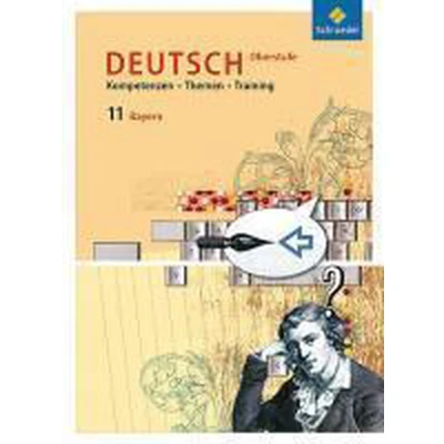 Afbeelding van Kompetenzen Themen Training 11. Arbeitsbuch für den Deutschunterricht in der SII. Ausgabe Bayern