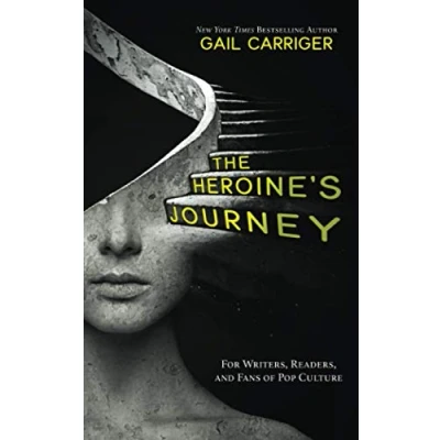 Afbeelding van The Heroine&#039;s Journey: For Writers, Readers, and Fans of Pop Culture