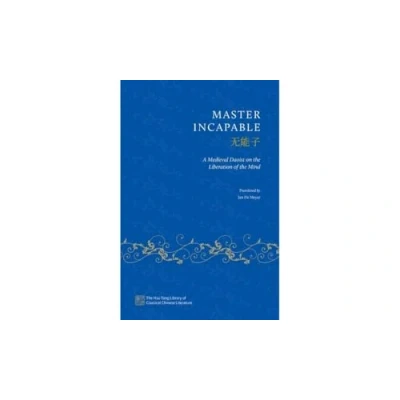 Afbeelding van The Hsu Tang Library of Classical Chinese Literature Master Incapable