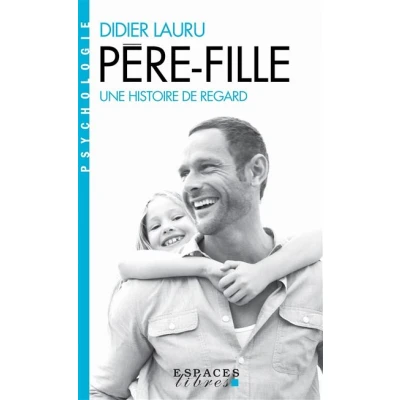 Image de Père fille (Espaces Libres Psychologie)