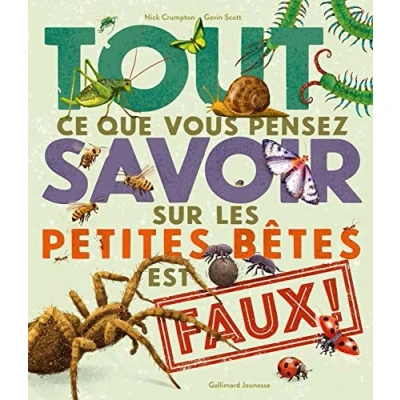 Afbeelding van Tout Ce Que Vous Pensez Savoir Sur Les Petites Bêtes Est Faux !