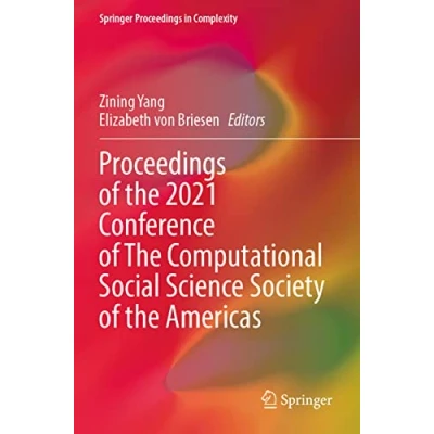 Afbeelding van Springer Proceedings in Complexity of the 2021 Conference Computational Social Science Society Americas