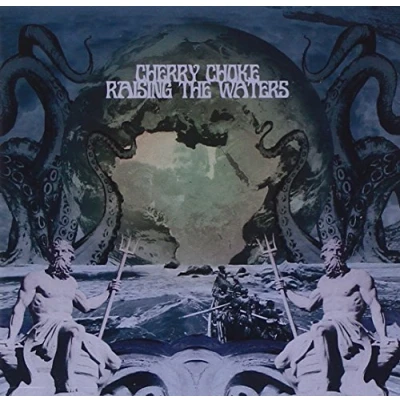 Afbeelding van Cherry Choke Raising The Waters (CD)