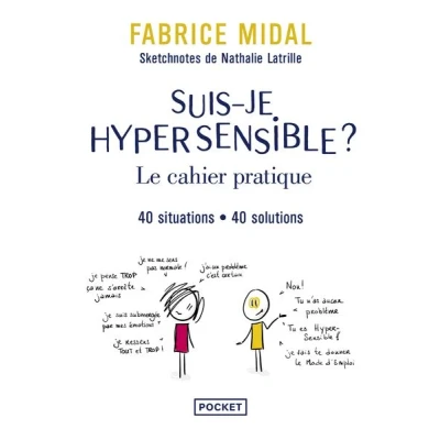 Image de Suis je hypersensible ? : le cahier pratique 40 situations, solutions