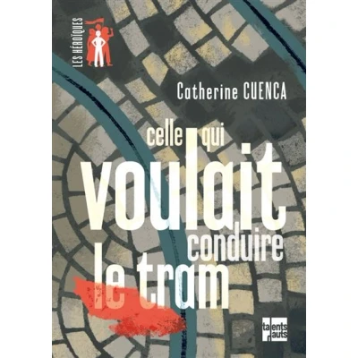 Image de Celle qui voulait conduire le tram