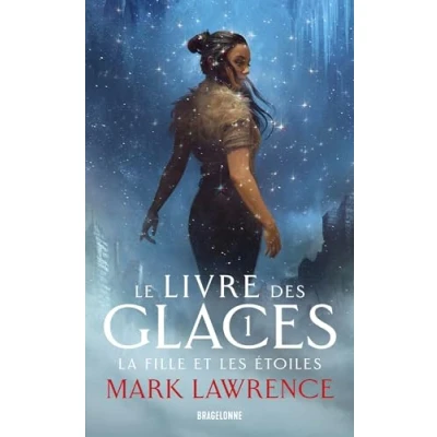 Afbeelding van LA FILLE ET LES ETOILES (LE LIVRE DES GLACES,1)