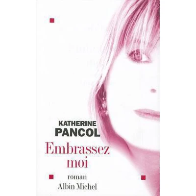 Afbeelding van Romans, Nouvelles, Recits (Domaine Francais) Embrassez Moi