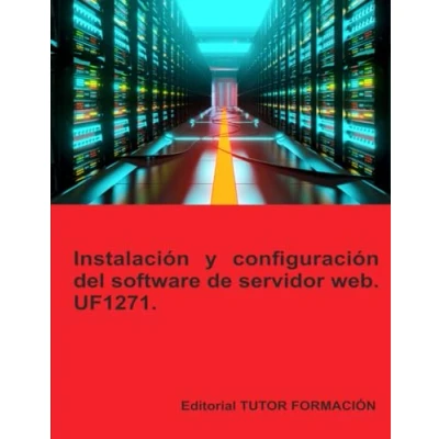 Afbeelding van Administración de Servicios Internet Instalación y configuración del software servidor web. UF1271.