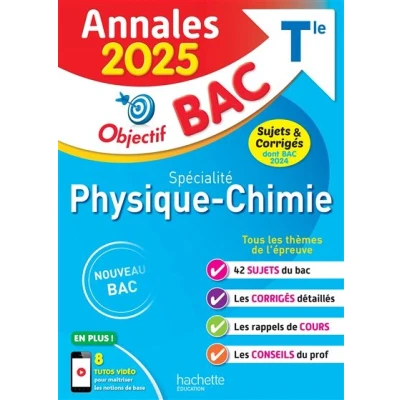 Image de Annales Objectif BAC 2025 Spécialité Physique Chimie sujets et corrigés