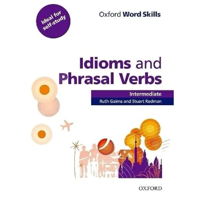 Afbeelding van Oxford Word Skills Int: Idioms and Phrasal Verbs student b