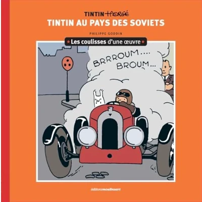 Afbeelding van LES COULISSES D&#039;UNE OEUVRE,01:TINTIN AU PAYS DES SOVIETS