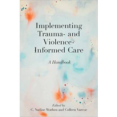 Afbeelding van Implementing Trauma and Violence Informed Care