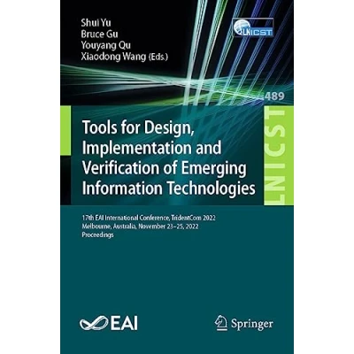 Afbeelding van Lecture Notes of the Institute for Computer Sciences, Social Informatics and Telecommunications Engineering Tools Design, Implementation Verification Emerging Information Technologies