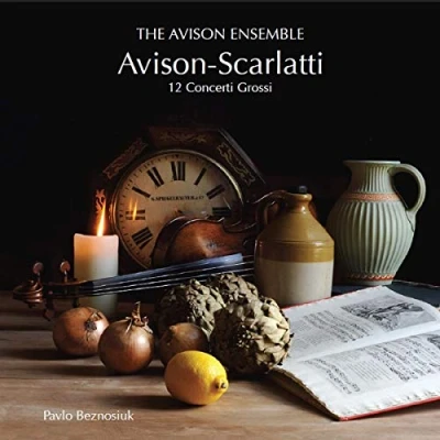 Afbeelding van Avison: 12 Concerti Grossi After Scarlatti