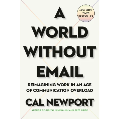 Afbeelding van A World Without Email Reimagining Work in an Age of Communication Overload