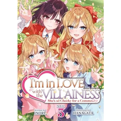 Afbeelding van I&#039;m in Love with the Villainess: She&#039;s so Cheeky for a Commoner (Light Novel) Vol. 3