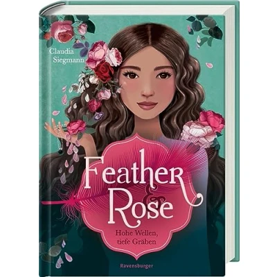 Afbeelding van Feather &amp; Rose, Band 2: Hohe Wellen, tiefe Gräben