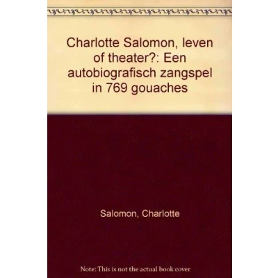 Afbeelding van Charlotte Salomon. Leven of Theater?